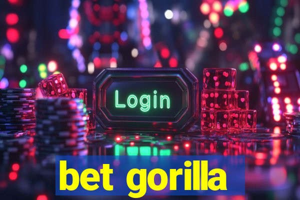 bet gorilla